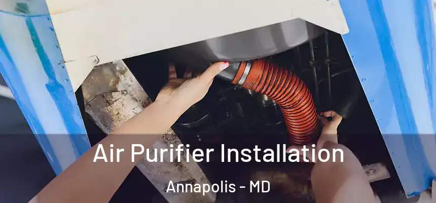 Air Purifier Installation Annapolis - MD