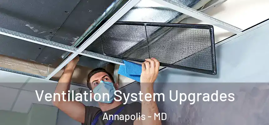 Ventilation System Upgrades Annapolis - MD